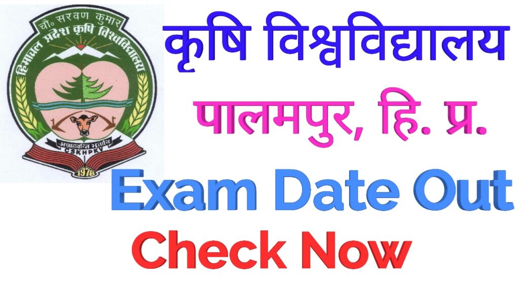 CSK HPKV Palampur Exam Date Out