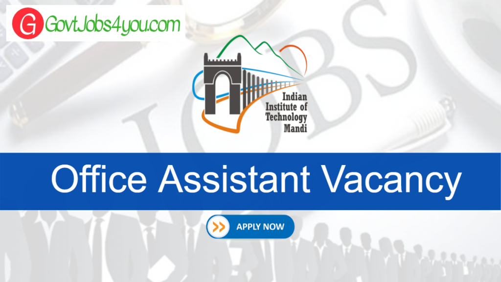iit mandi vacancy 2021 office assistant vacancies freshers can apply 1629916200