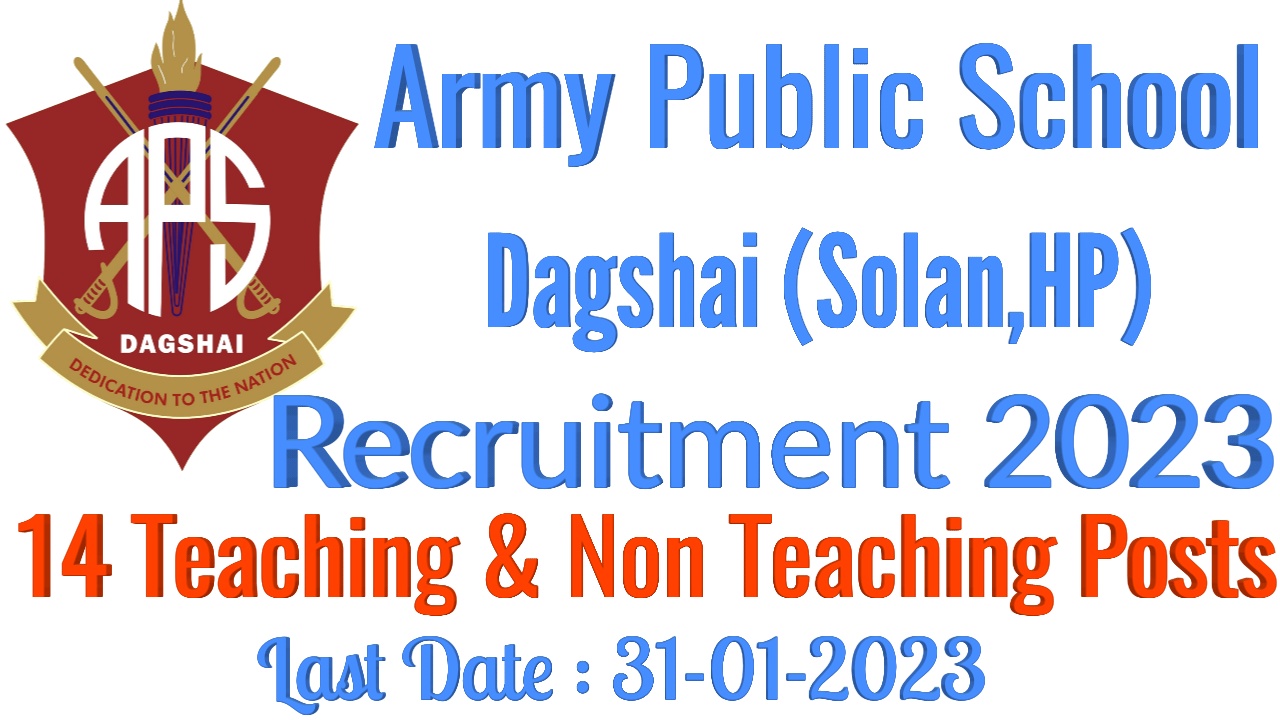 APS Dagshai Teaching And Non Teaching Posts Recruitment 2023